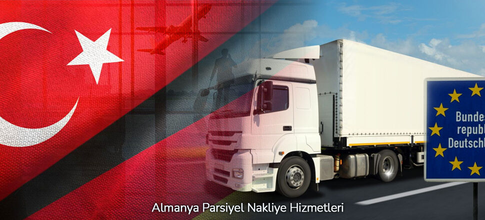 Almanya Parsiyel Nakliye 2026